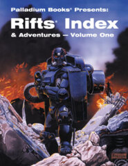 Rifts: Index & Adventures - Volume One